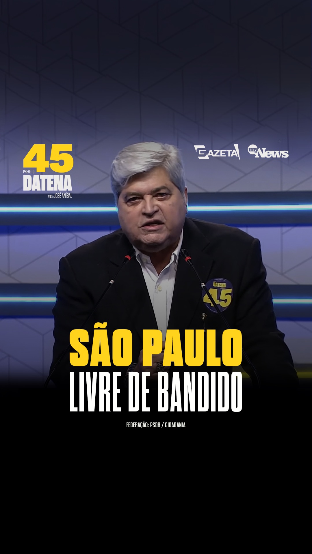 Eu quero uma São Paulo livre de bandidos!